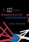Is This Any Way to Run a Democratic Government? Cover Image