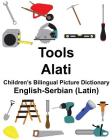 English-Serbian (Latin) Tools/Alati Children's Bilingual Picture Dictionary By Suzanne Carlson (Illustrator), Richard Carlson Jr Cover Image