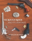 The Rough Rider and Its Heritage By Nicholas R. M. Martin Cover Image