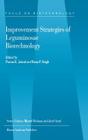 Improvement Strategies of Leguminosae Biotechnology (Focus on Biotechnology #10) By Pawan K. Jaiwal (Editor), Rana P. Singh (Editor) Cover Image