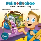 Maya' Head Is Itching: Lice By Mylène Villeneuve (Illustrator), Nicole Audet Cover Image