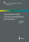 Chemokine Roles in Immunoregulation and Disease (Ernst Schering Foundation Symposium Proceedings #45) Cover Image