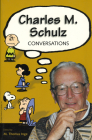 Charles M. Schulz: Conversations (Conversations with Comic Artists) By M. Thomas Inge (Editor) Cover Image