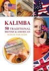 Kalimba. 50 Traditional British and American Songs for Kids: Song Book for Beginners Cover Image