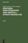 Arthur Schleede; Erich Schneider: Röntgenspektroskopie und Kristallstrukturanalyse. Band 1 Cover Image