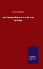 Die Fabrikation der Lacke und Firnisse By Erwin Andres Cover Image