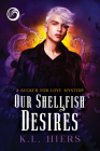 Our Shellfish Desires (Sucker for Love Mysteries #6) Cover Image