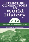 Literature Connections to World History 712: Resources to Enhance and Entice Cover Image