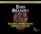 Barnabas, Quentin and the Nightmare Assassin (Library Edition) (Dark Shadows #18) By Marilyn Ross, Kathryn Leigh Scott (Narrator) Cover Image
