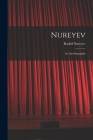 Nureyev: an Autobiography By Rudolf 1938-1993 Nureyev Cover Image