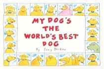 My Dog's the World's Best Dog By Suzy Becker Cover Image