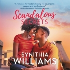 Scandalous Secrets Lib/E By Synithia Williams, Adenrele Ojo (Read by) Cover Image