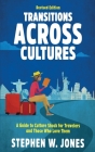 Transitions Across Cultures: A Guide to Culture Shock for Travelers and Those Who Love Them Cover Image