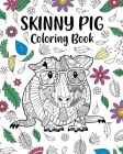Skinny Pig Coloring Book: Animal Zentangle and Mandala Style, Gift for Hairless Guinea Pig Lover Cover Image