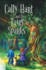 Cally Hart and the Fairy Sparks By Deanna Kweens Cover Image