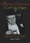 The Homoerotic Photography of Carl Van Vechten: Public Face, Private Thoughts By James Smalls Cover Image