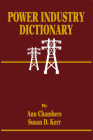 Power Industry Dictionary By Ann Chambers, Susan Kerr Cover Image