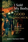 I Sold My Body For A Good Paycheck: My Life As A Black Female Coal Miner Cover Image