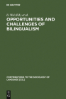 Opportunities and Challenges of Bilingualism (Contributions to the Sociology of Language [Csl] #87) By Li Wei (Editor), Jean-Marc Dewaele (Editor), Alex Housen (Editor) Cover Image