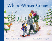 When Winter Comes: (Christmas Gifts for Kids) (When Seasons Come) Cover Image