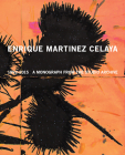 Enrique Martínez Celaya: 1990-2015: A Monograph from the Studio Archive By Enrique Martínez Celaya (Artist), Daniel Siedell (Text by (Art/Photo Books)), Matthew Biro (Contribution by) Cover Image