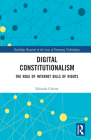 Digital Constitutionalism: The Role of Internet Bills of Rights By Edoardo Celeste Cover Image