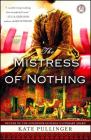 The Mistress of Nothing: A Novel By Kate Pullinger Cover Image