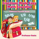 Fractions Made Easy Math Essentials: Children's Fraction Books By Gusto Cover Image