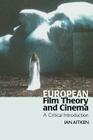 European Film Theory and Cinema: A Critical Introduction Cover Image