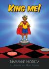 King Me! By Marianne Modica, Mike Fichera (Illustrator) Cover Image