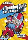 A Running Back Can't Always Rush (Sports Illustrated Kids Victory School Superstars) By Nate Leboutillier, Jorge Santillan (Illustrator) Cover Image