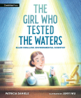 The Girl Who Tested the Waters: Ellen Swallow, Environmental Scientist By Patricia Daniele, Junyi Wu (Illustrator) Cover Image