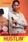 Drama High: Hustlin' By L. Divine Cover Image