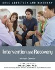 Intervention and Recovery (Drug Addiction and Recovery #13) By Michael Centore Cover Image