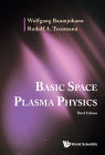 Basic Space Plasma Physics (Third Edition) By Wolfgang Baumjohann, Rudolf A. Treumann Cover Image