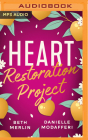 Heart Restoration Project By Beth Merlin, Danielle Modafferi Cover Image