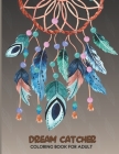 Dream Catcher Coloring Book for Adults: Unique hand Drawing - Beautiful Dreamcatcher Mandala Activity Pages - Whimsical of Various Shapes and Addition By Publishing Dcruhul Cover Image