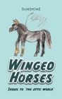 Winged Horses: Sequel to 'The Attic World' Cover Image