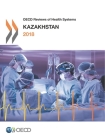 OECD Reviews of Health Systems: Kazakhstan 2018 By Oecd Cover Image