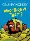 Grumpy Monkey Who Threw That?: A Graphic Novel Chapter Book Cover Image