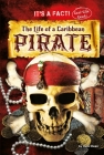 The Life of a Caribbean Pirate (It's a Fact: Real Life Reads) Cover Image