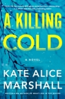 A Killing Cold: A Novel By Kate Alice Marshall Cover Image