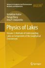 Physics of Lakes: Volume 3: Methods of Understanding Lakes as Components of the Geophysical Environment (Advances in Geophysical and Environmental Mechanics and Math) By Kolumban Hutter, Irina P. Chubarenko, Yongqi Wang Cover Image