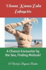 A Chance Encounter by the Sea, Finding Mollusk!: A Novel for Beginner Readers Cover Image