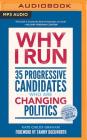 Why I Run: 35 Progressive Candidates Who Are Changing Politics Cover Image