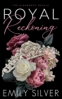Royal Reckoning By Emily Silver Cover Image