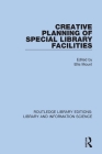 Creative Planning of Special Library Facilities By Ellis Mount (Editor) Cover Image