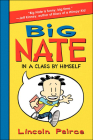 Big Nate: In a Class by Himself By Lincoln Peirce, Lincoln Peirce (Illustrator) Cover Image