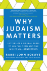 Why Judaism Matters: Letters of a Liberal Rabbi to His Children and the Millennial Generation Cover Image