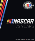 NASCAR 75 Years By Al Pearce, Mike Hembree, Kelly Crandall, Jimmy Creed Cover Image